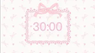 30 Minute Countdown Timer | Coquette Girly Aesthetic Theme | No music