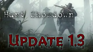 Update 1.3 Тестим обнову, выкачиваем | Hunt Showdown | Хант