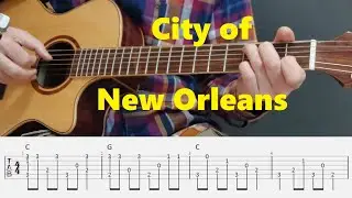 City of New Orleans - Steve Goodman / Arlo Guthrie - Fingerstyle Guitar Tutorial Tabs and Chords