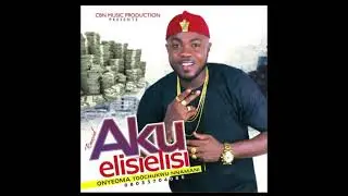 Aku elisi elisi  by Onyeoma Tochukwu Nnamani