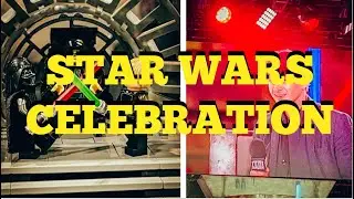 STAR WARS CELEBRATION DAY 3!