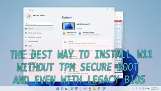 How to install Windows 11 without tpm secure boot with legacy bios