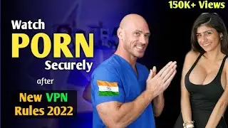 How to Watch PORN securely after New VPN rules 2022 in India🔥? | Adults / Teenagers Must Watch
