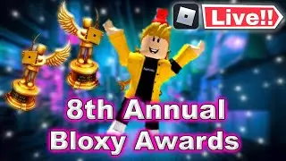 The 8th Annual Bloxy Awards Bloxys! Let's gooo!