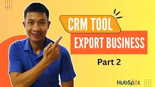 Best CRM Tool for Export Business 2025 [Part 2] - Complete Setup & Customization Guide