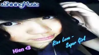 Rico Love - Super Girl _- xShiningMusic