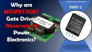 Why gate drivers necessary in power electronics Part-1