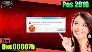 PES 2018 error 0xc00007b - Resolved