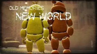 [FNAF SFM] Old Memories Season 3 Episode 11 - New World
