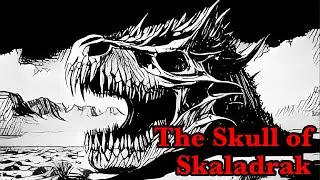 The Master Tavern Keeper’s History of the Old World #196: “The Skull of Skaladrak”