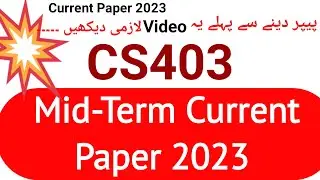 CS403 Mid Term Current Paper 2023 | CS403 mid Term Current Paper 2023 | CS403 current Paper 2023