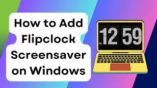 Flip Clock screensaver Windows | clock screensaver for Windows 7, 8, 10 | Latest 2023