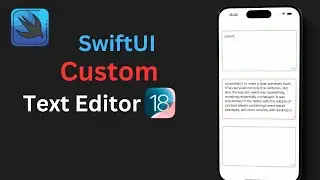 SwiftUI Custom Text Editor