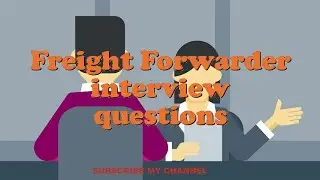 Freight Forwarder interview questions