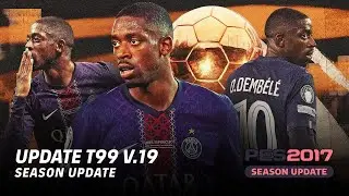 PES 2017 TAUVIC99 Patch V19 Update 2026 🔥 - The Best Ever! All Transfer Done! (Download & Install)