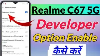 Realme C67 5G me developer option kaise show kare | How to enable developer option in realme c67 5g