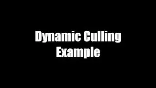 Unity Dynamic Culling Example