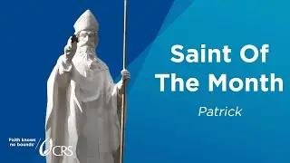 Saint Patrick | CRS Saint of the Month