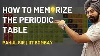 How to Memorize The Periodic Table | How to remember Periodic Table -Tricks | JEE & NEET | Pahul Sir