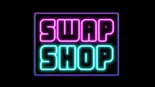 Swap Shop 26th of November 2023