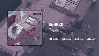 Da forest - Tequila