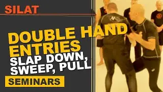 Silat: Double Hand Entries - Slap Down, Sweep, Pull