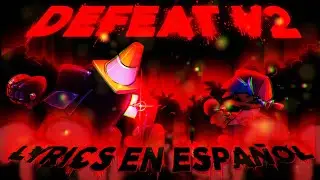 [DEFEAT V2] Lyrics en español (cancelado). FNF vs. Impostor v4. LEER DESCRIPCIÓN