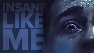 Multifandom || Insane Like Me (TYS: round1)