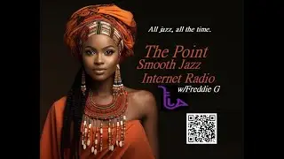 The Point Smooth Jazz Internet Radio 08.21.24