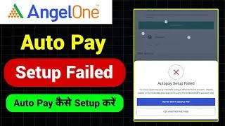 Angel one me autopay satup failed | Angel one me auto pay satup nhi bata raha hai
