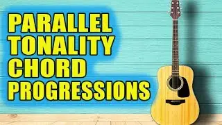 Parallel Tonality in Chord Progressions