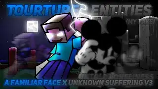 Tortured Entities (my take) / A Familiar Face x Unknown Suffering V3 / FNF Mashup