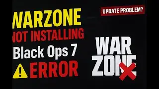 Warzone Not Installing After Black Ops 7 Update – Need Help! (Error Clip Inside)