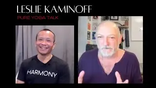 #1 Leslie Kaminoff - Yoga Anatomy, Modern Yoga, Teaching Secrets