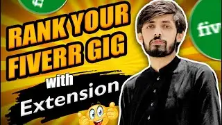 🤬 Rank Fiverr Gig With Extention | Fakhar Nazir