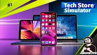[FR] Tech Store Simulator j'ouvre mon magasin de vente informatique et téléphone