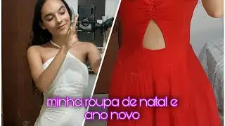 MOSTRANDO COMO FOI MINHAS ROUPAS DE NATAL E ANO NOVO🎅✨