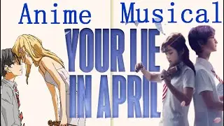 The Your Lie In April Musical is quite something...