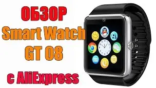 УМНЫЕ ЧАСЫ GT08 - Smart Watch GT 08 - c АЛИЭКСПРЕСС
