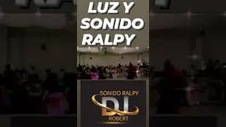 luz y sonido RALPY🎶