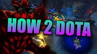 HOW 2 DOTA