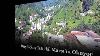BÜYÜKKÖY İSTİKLAL MARŞI OKUYOR