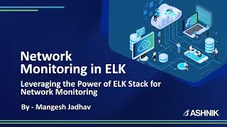 Network Monitoring in ELK - Power of ELK Stack for Network Monitoring