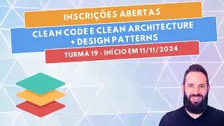 Inscrições abertas para o curso de Clean Code e Clean Architecture + Design Patterns