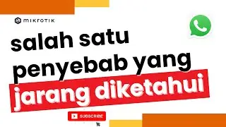 MENCARI PENYEBAB WHATSAPP TIDAK LANCAR ALIAS PUTUS-PUTUS, Tutorial Mikrotik