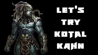 Let's Try Kotal Kahn (Various FT5's)