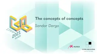 The concepts of concepts - Sandor Dargo - CPPP 2021