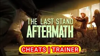 The Last Stand Aftermath Cheats