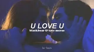 blackbear & Tate McRae - u love u (Traducida al español)