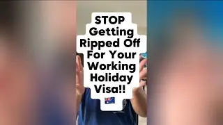 STOP Getting Ripped Off For Your Australia Working Holiday Visa